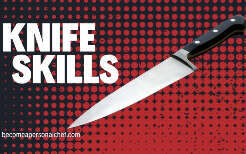 Mastering Knife Skills: A Comprehensive Guide for Personal Chefs and Culinary Enthusiasts